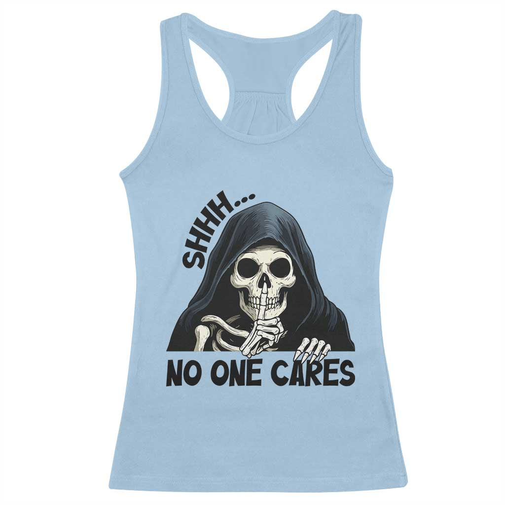 Funny Skeleton Humor Racerback Tank Top Shhh No One Cares TS12 Light Blue Print Your Wear