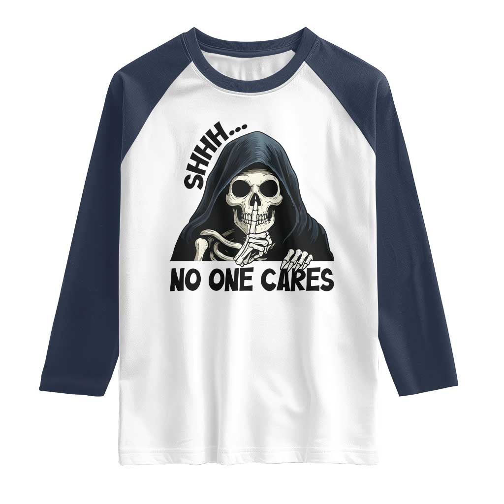 Funny Skeleton Humor Raglan Shirt Shhh No One Cares TS12 White Navy Print Your Wear