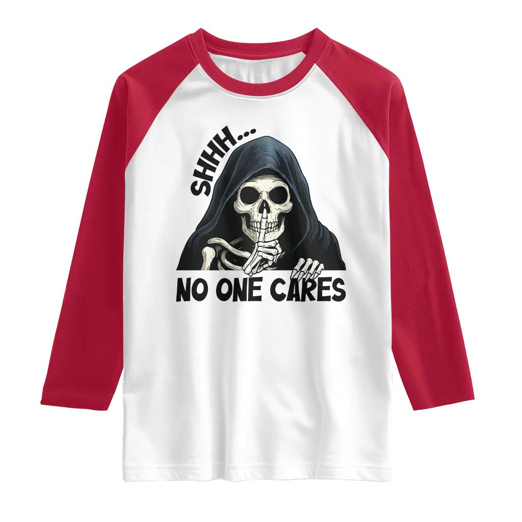 Funny Skeleton Humor Raglan Shirt Shhh No One Cares TS12 White Red Print Your Wear