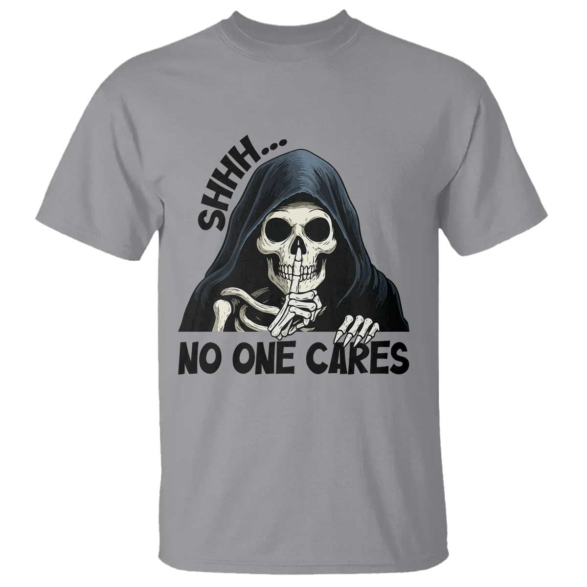 Funny Skeleton Humor T Shirt Shhh No One Cares TS12 Sport Gray Print Your Wear