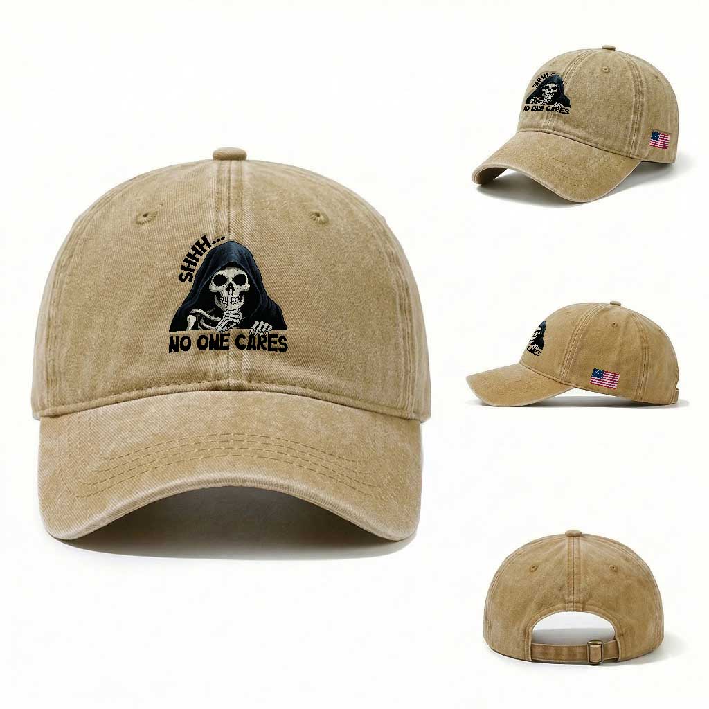 Funny Skeleton Humor Washed Cotton Baseball Cap Shhh No One Cares TS12 Washed Cap Universal Fit Khaki Print Your Wear