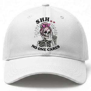 Funny Skeleton Sarcastic Baseball Cap Shhh No One Cares TS12 Print Your Wear