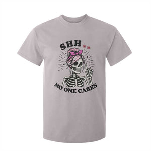 Funny Skeleton Sarcastic T Shirt For Kid Shhh No One Cares TS12 Ice Gray Print Your Wear