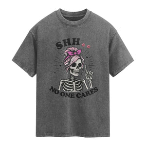 Funny Skeleton Sarcastic Washed Cotton T-Shirt Shhh No One Cares
