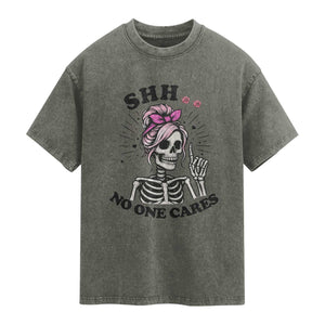 Funny Skeleton Sarcastic Washed Cotton T-Shirt Shhh No One Cares