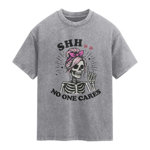 Funny Skeleton Sarcastic Washed Cotton T-Shirt Shhh No One Cares