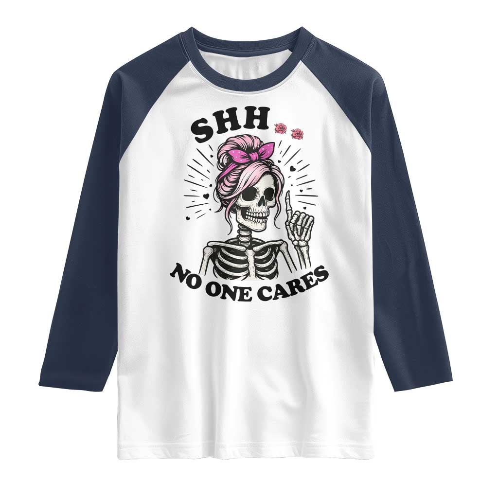 Funny Skeleton Sarcastic Raglan Shirt Shhh No One Cares TS12 White Navy Print Your Wear