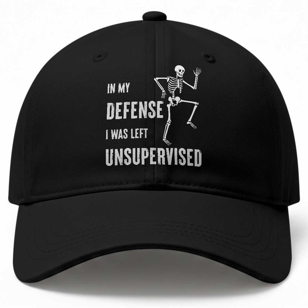 Funny Sarcastic Baseball Cap In My Defence I Was Left Unsupervised TS12 Print Your Wear