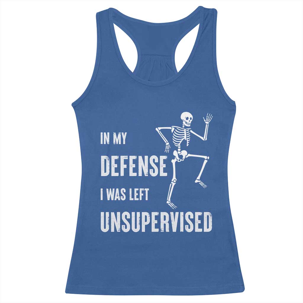 Funny Sarcastic Racerback Tank Top In My Defence I Was Left Unsupervised TS12 Royal Blue Print Your Wear