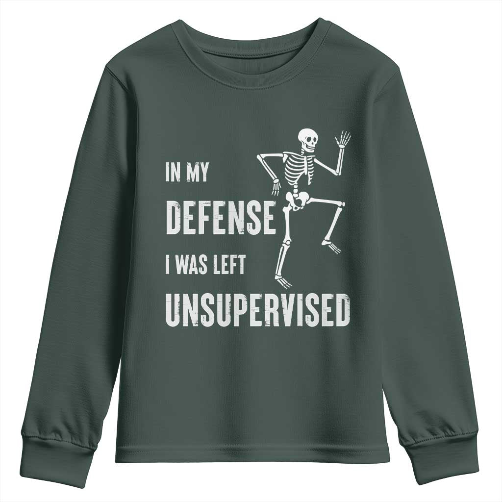Funny Sarcastic Youth Sweatshirt In My Defence I Was Left Unsupervised TS12 Dark Forest Green Print Your Wear