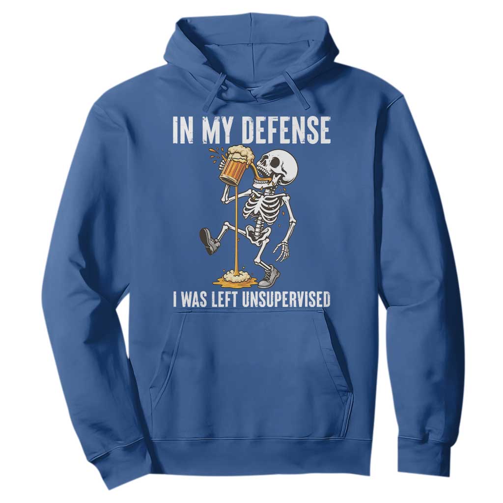 Funny Skeleton Beer Hoodie In My Defence I Was Left Unsupervised TS12 Royal Blue Print Your Wear