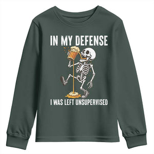 Funny Skeleton Beer Youth Sweatshirt In My Defence I Was Left Unsupervised TS12 Dark Forest Green Print Your Wear