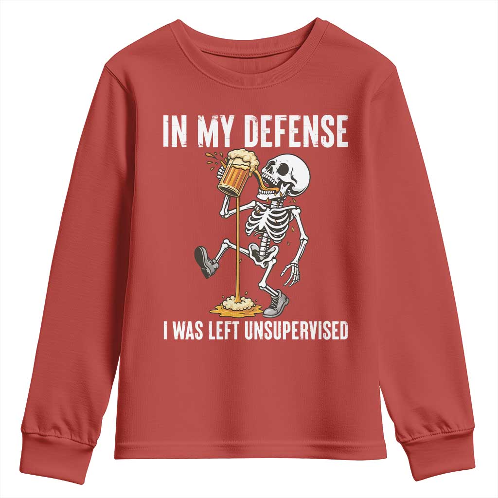 Funny Skeleton Beer Youth Sweatshirt In My Defence I Was Left Unsupervised TS12 Red Print Your Wear