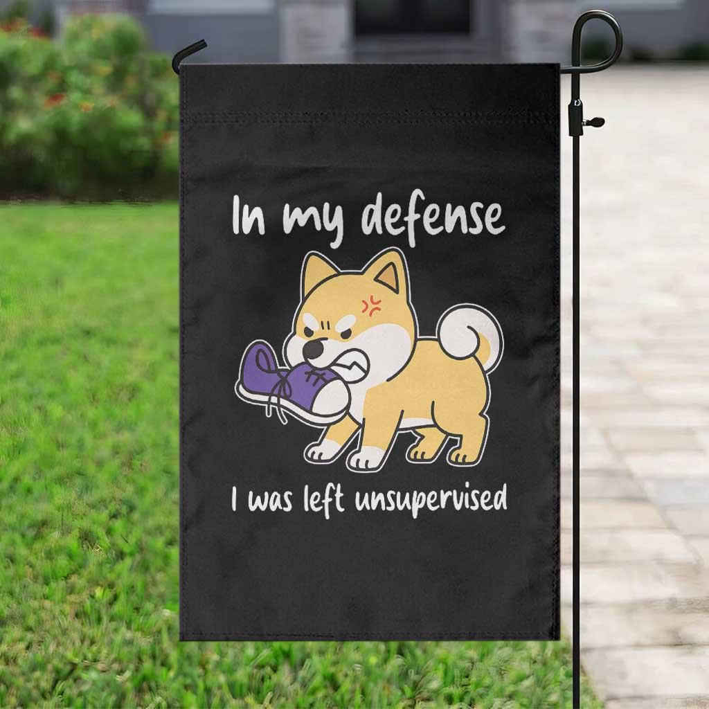 Sarcastic Dog Lover Garden Flag In My Defense I Was Left Unsupervised TS12 Print Your Wear