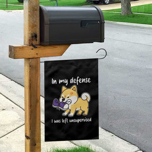Sarcastic Dog Lover Garden Flag In My Defense I Was Left Unsupervised TS12 Print Your Wear