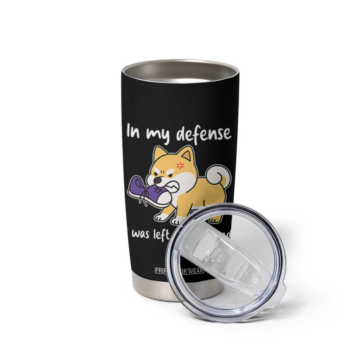 Sarcastic Dog Lover Tumbler Cup In My Defense I Was Left Unsupervised TS12 Print Your Wear