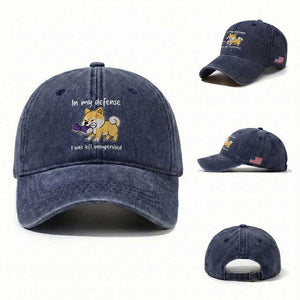 Sarcastic Dog Lover Washed Cotton Baseball Cap In My Defense I Was Left Unsupervised TS12 Washed Cap Universal Fit Navy Print Your Wear