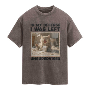 Funny Cat Humor Washed Cotton T-Shirt In My Defense I Was Left Unsupervised