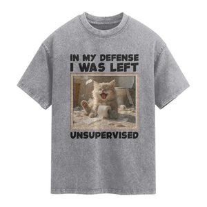 Funny Cat Humor Washed Cotton T-Shirt In My Defense I Was Left Unsupervised