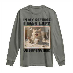 Funny Cat Humor Long Sleeve Shirt In My Defense I Was Left Unsupervised TS12 Military Green Print Your Wear