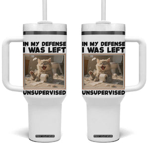 Funny Cat Humor Tumbler With Handle In My Defense I Was Left Unsupervised TS12 One Size: 40 oz White Print Your Wear