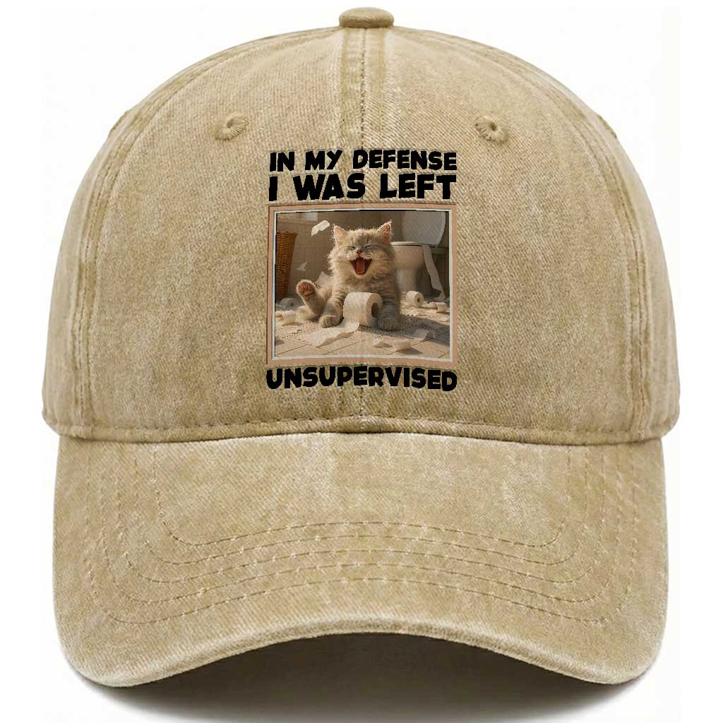 Funny Cat Humor Washed Cotton Baseball Cap In My Defense I Was Left Unsupervised TS12 Print Your Wear