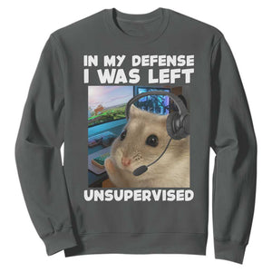 Funny Hamster Gamer Sweatshirt In My Defense I Was Left Unsupervised TS12 Dark Heather Print Your Wear