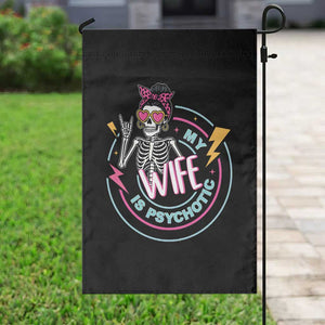 My Wife Is Psychotic Garden Flag Funny Messy Bun Skeleton Sarcastic TS12 Print Your Wear