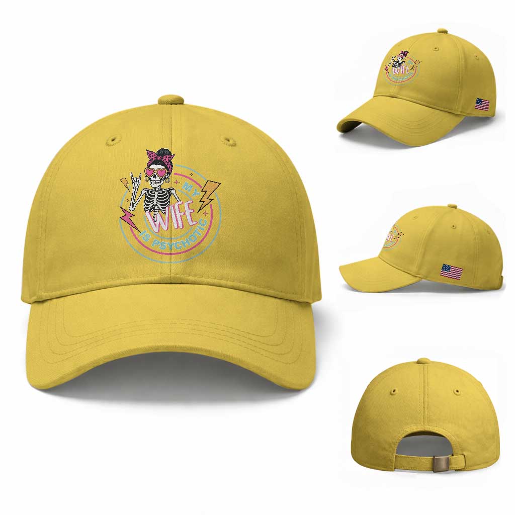 My Wife Is Psychotic Baseball Cap Funny Messy Bun Skeleton Sarcastic TS12 Baseball Cap Universal Fit Yellow Print Your Wear
