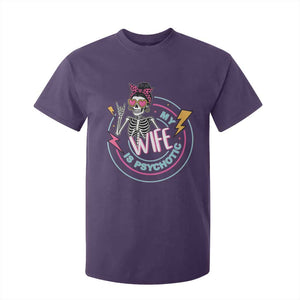 My Wife Is Psychotic T Shirt For Kid Funny Messy Bun Skeleton Sarcastic TS12 Purple Print Your Wear
