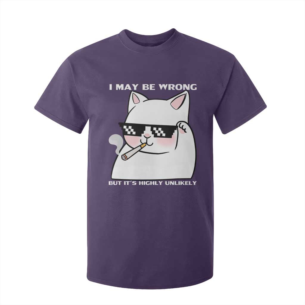 Funny Cat Humor T Shirt For Kid I May Be Wrong But It Is Highly Unlikely TS12 Purple Print Your Wear