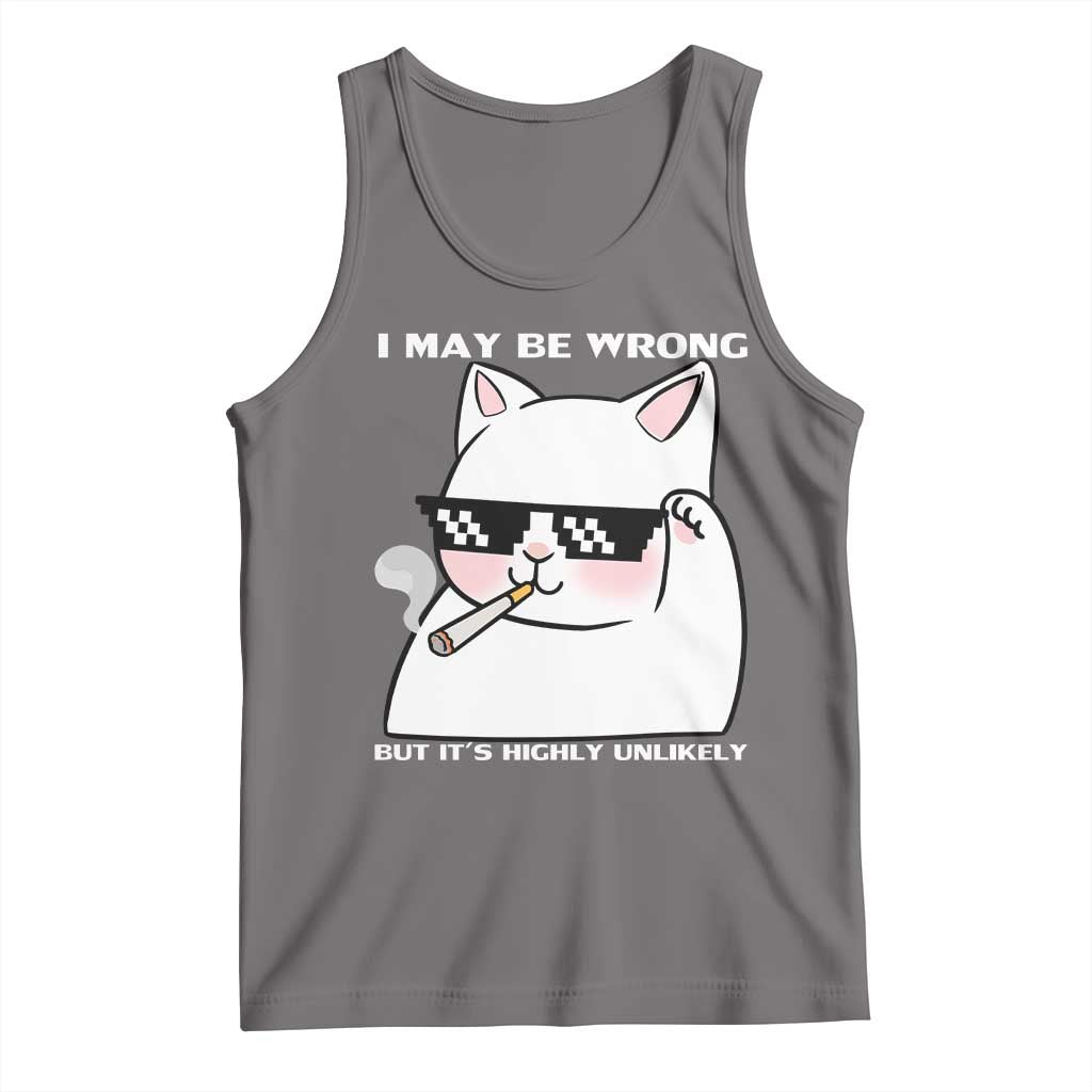 Funny Cat Humor Tank Top I May Be Wrong But It Is Highly Unlikely TS12 Deep Heather Print Your Wear