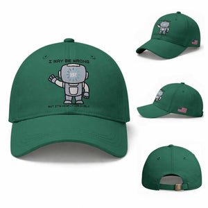 Funny Robot Humor Baseball Cap I May Be Wrong But It Is Highly Unlikely TS12 Baseball Cap Universal Fit Irish Green Print Your Wear