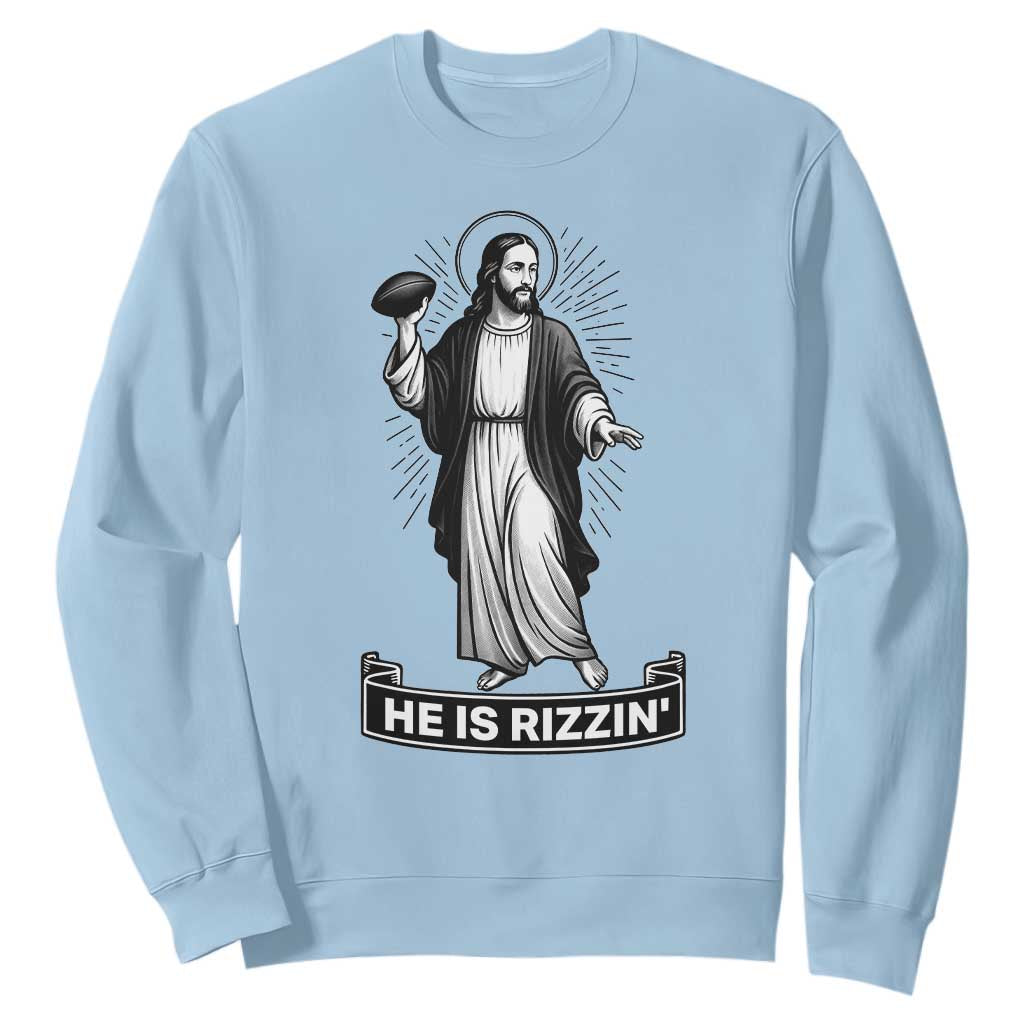 Christian Football Lover Sweatshirt He Is Rizzin Funny Gift TS12 Light Blue Print Your Wear