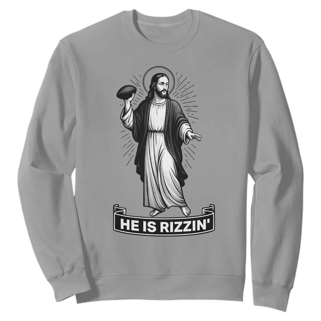 Christian Football Lover Sweatshirt He Is Rizzin Funny Gift TS12 Sport Gray Print Your Wear
