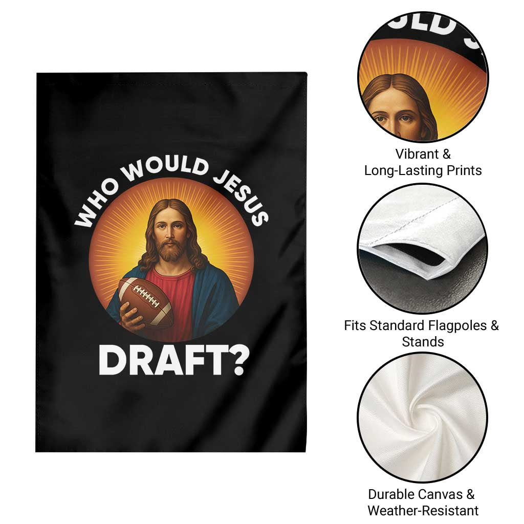 Who Would Jesus Draft Garden Flag Christian Football Lover TS12 Print Your Wear