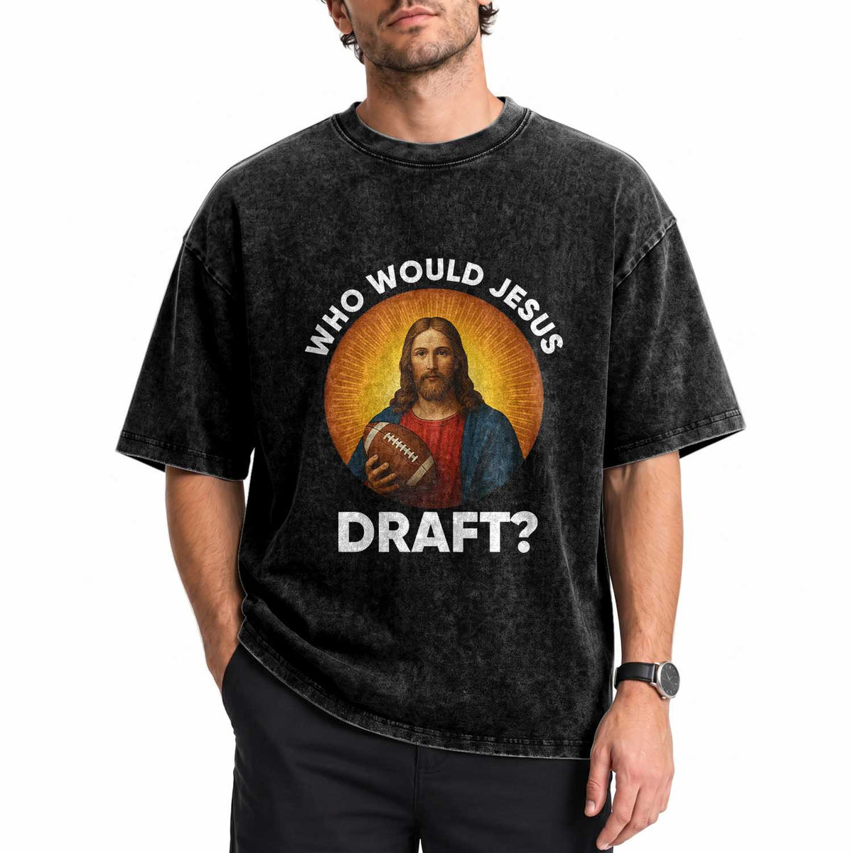 Who Would Jesus Draft Washed Cotton T-Shirt Christian Football Lover