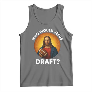 Who Would Jesus Draft Tank Top Christian Football Lover TS12 Black Heather Print Your Wear