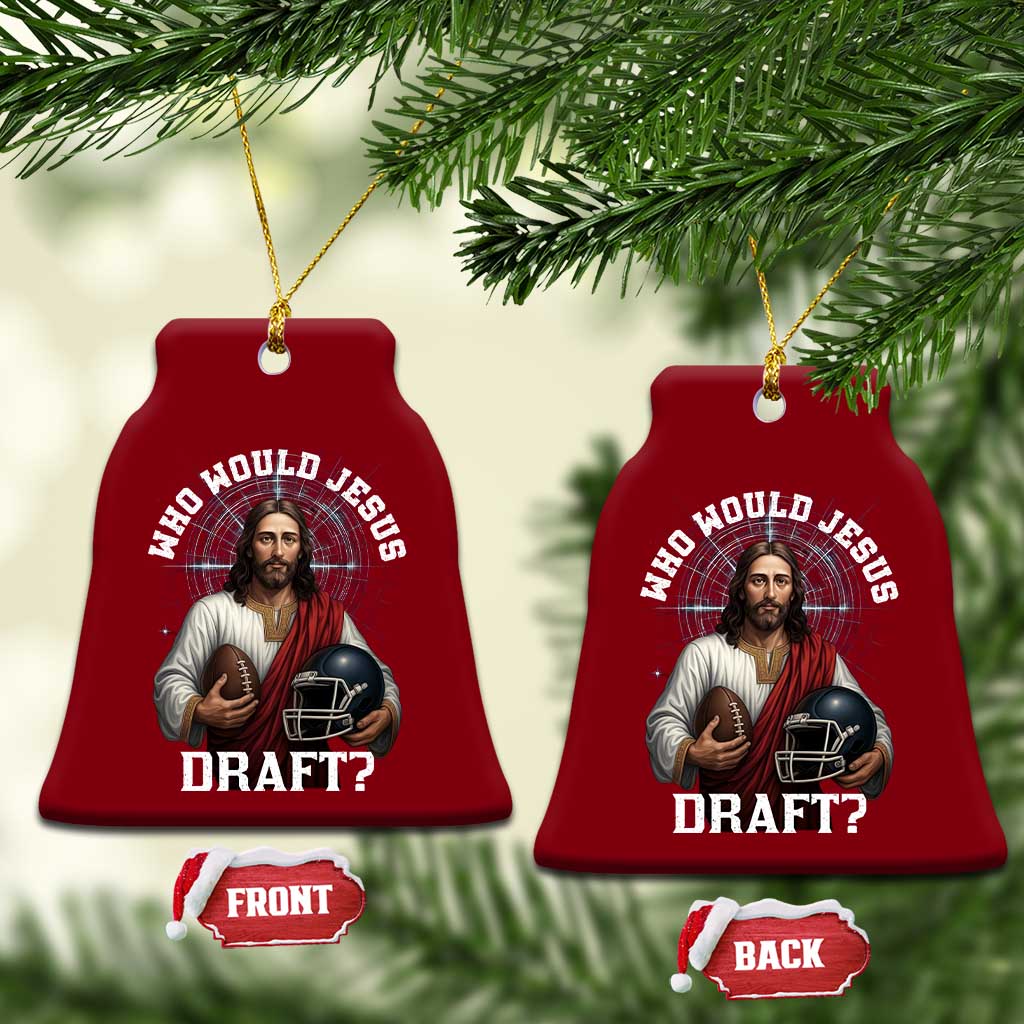 Christian Football Gift Ceramic Ornament Who Would Jesus Draft TS12 Print Your Wear