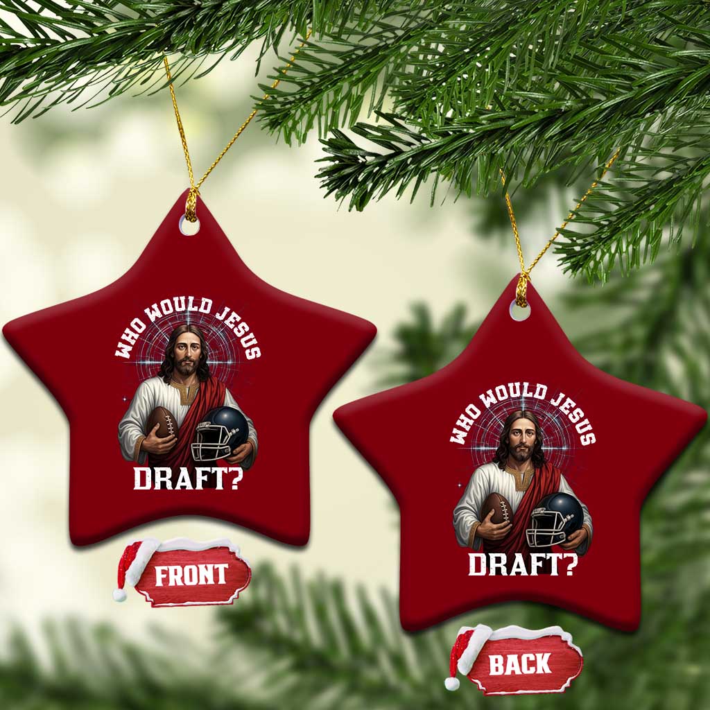 Christian Football Gift Ceramic Ornament Who Would Jesus Draft TS12 Print Your Wear