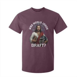 Christian Football Gift T Shirt For Kid Who Would Jesus Draft TS12 Maroon Print Your Wear