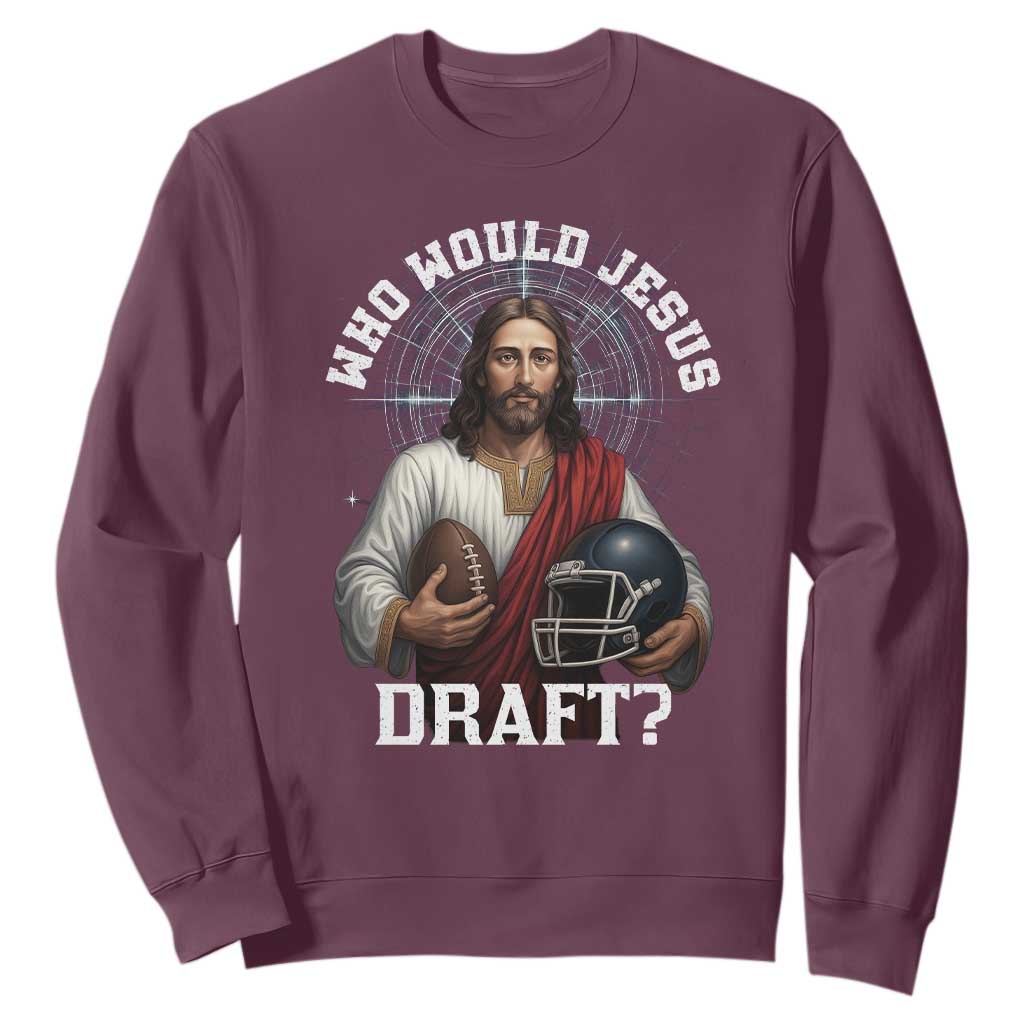 Christian Football Gift Sweatshirt Who Would Jesus Draft TS12 Maroon Print Your Wear