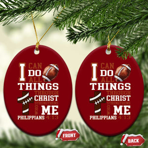 I Can Do All Things Through Christ Ceramic Ornament Christian Football Athlete Gift TS12 Print Your Wear