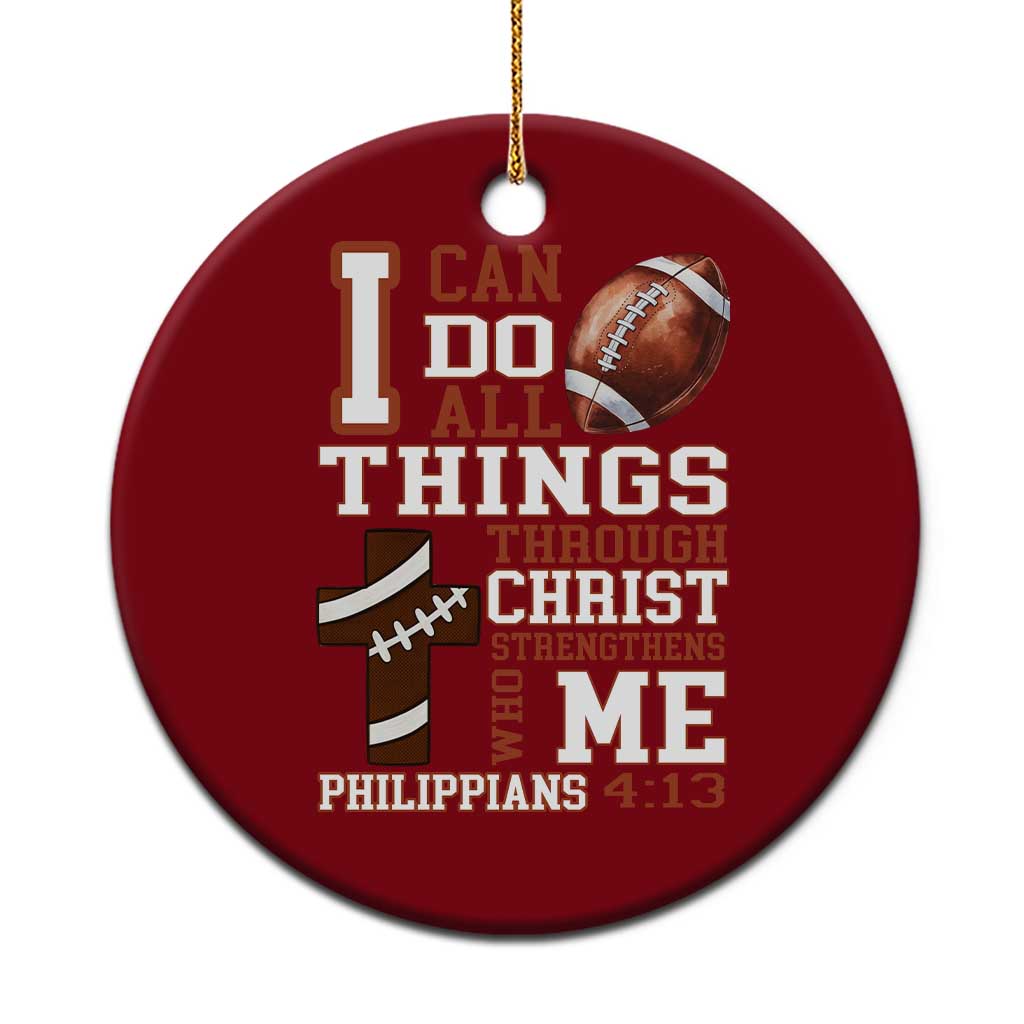I Can Do All Things Through Christ Ceramic Ornament Christian Football Athlete Gift TS12 1pc Red Print Your Wear