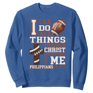 I Can Do All Things Through Christ Sweatshirt Christian Football Athlete Gift TS12 Royal Blue Print Your Wear