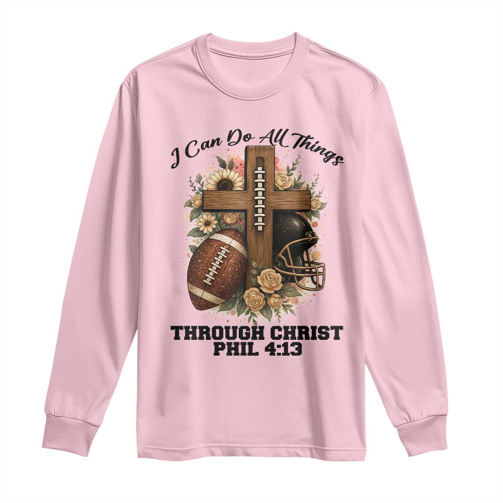 Christian Motivation Gift Long Sleeve Shirt I Can Do All Things Through Christ Bible Verse TS12 Light Pink Print Your Wear