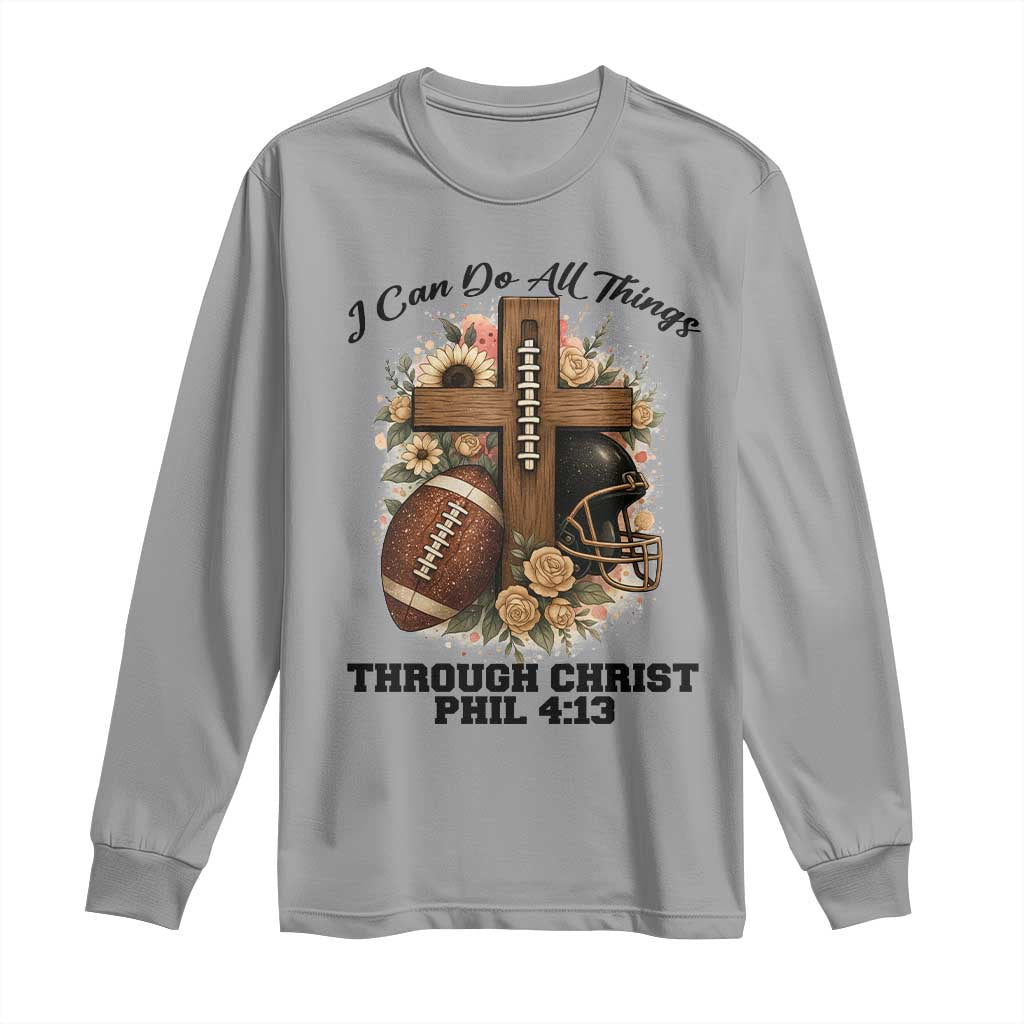 Christian Motivation Gift Long Sleeve Shirt I Can Do All Things Through Christ Bible Verse TS12 Sport Gray Print Your Wear