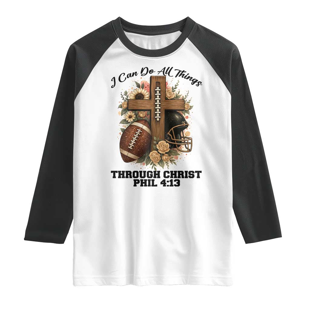 Christian Motivation Gift Raglan Shirt I Can Do All Things Through Christ Bible Verse TS12 White Black Print Your Wear