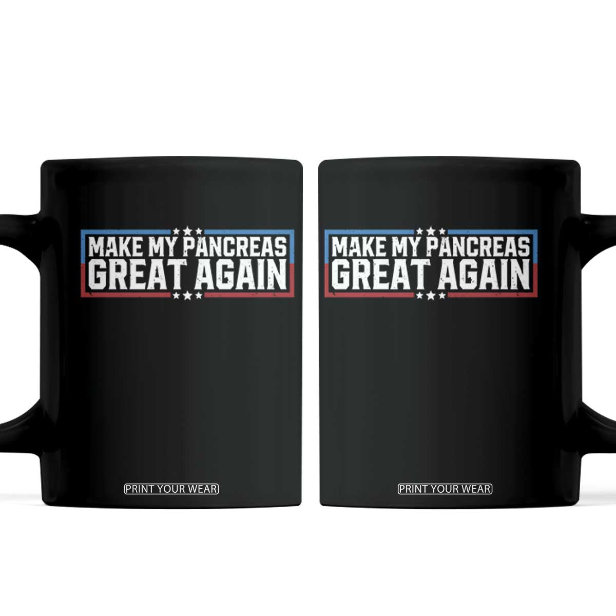 Funny Diabetes Fighter Coffee Mug Make My Pancreas Great Again Awareness Quote