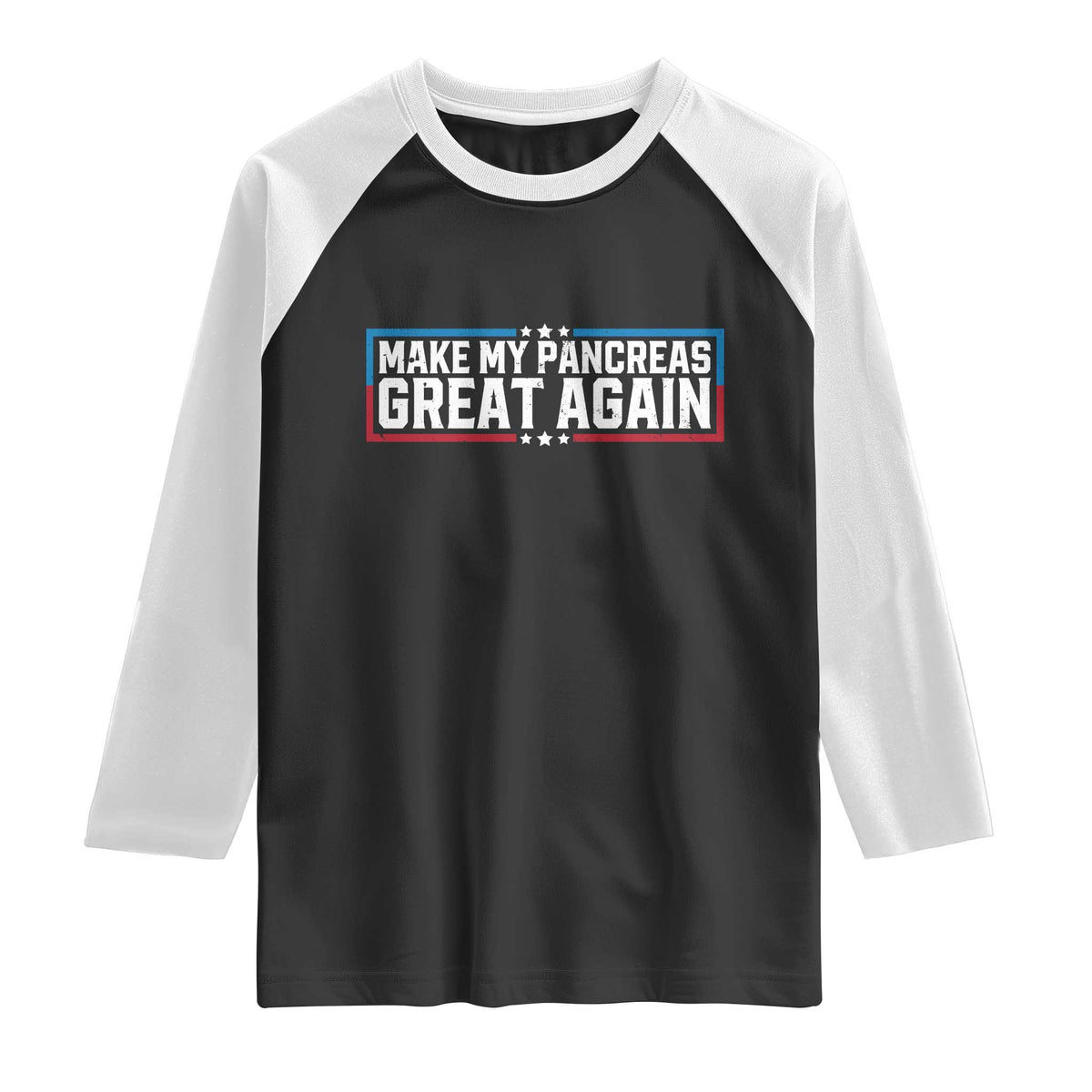 Funny Diabetes Fighter Raglan Shirt Make My Pancreas Great Again Awareness Quote